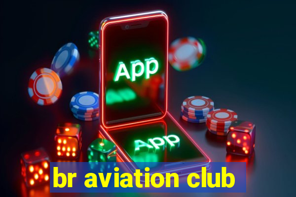 br aviation club